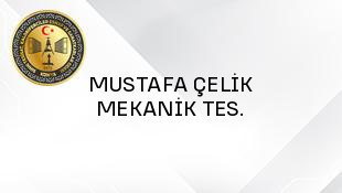 MUSTAFA ÇELİK MEKANİK TES.